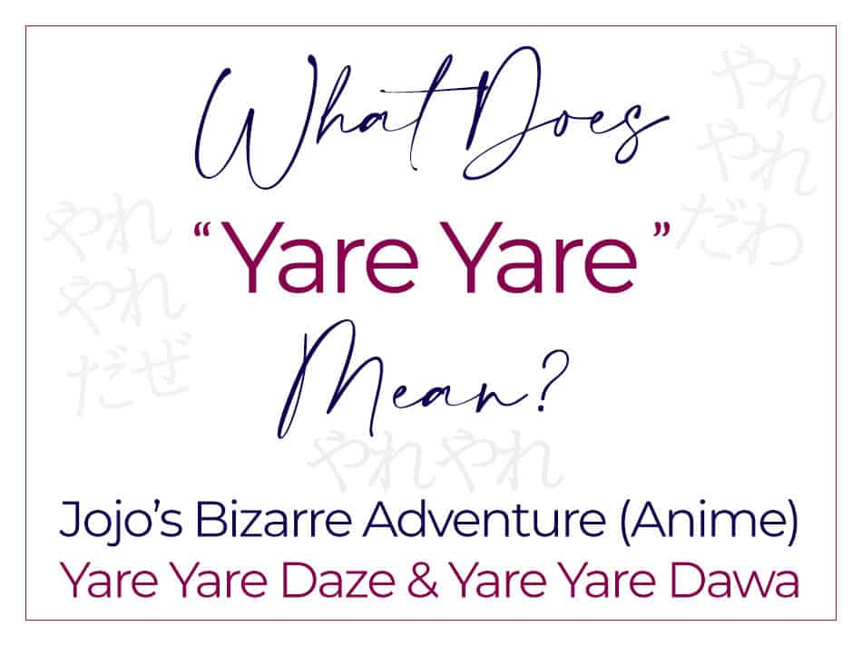 What Does Yare Yare Mean Jojo s Yare Yare Daze Dawa 