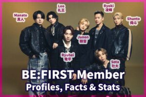 BE:FIRST Member Profiles, Facts & Stats: Sota (壮大, ソウタ), Shunto (舜斗, シュント), Manato (真人, マナト), Ryuhei (竜平, リュウヘイ), Junon (樹音, ジュノン), Ryoki (凌輝, リョウキ), Leo (礼王, レオ)